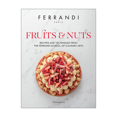 英文原版 Fruits And Nuts 水果与坚果 费朗迪烹饪艺术学院的食谱和技巧 Ferrandi Paris 精装 英文版 进口英语原版书籍