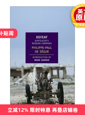 英文原版 Defeat New York Review Books Classics 战败 拿破仑在俄国的战役 历史 Philippe-Paul de Segur 英文版 进口英语书籍