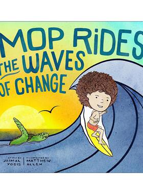 英文原版 Mop Rides the Waves of Change 拖把头驾驭变化的波浪 海洋保护 儿童情绪调节精装绘本 Jaimal Yogis 进口英语原版书籍
