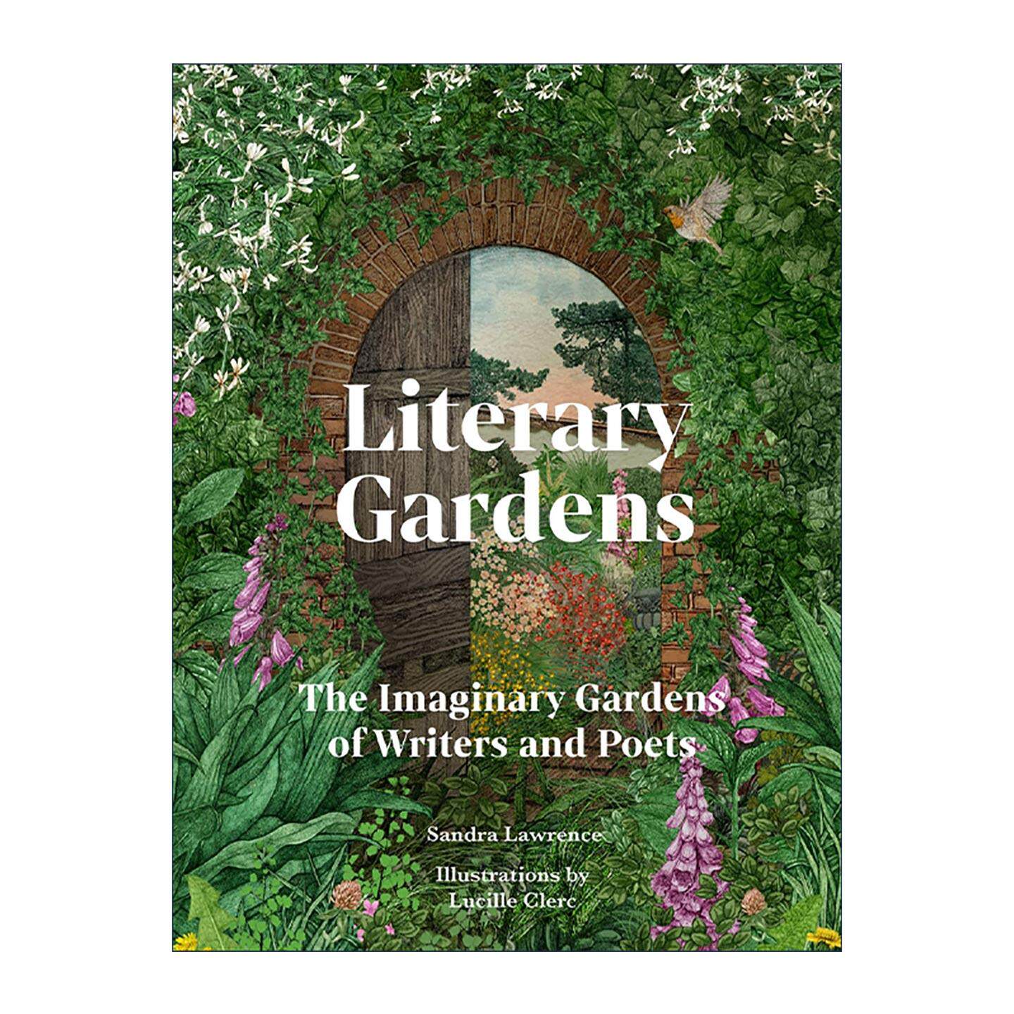 英文原版 Literary Gardens 文学花园 作家和诗人的想象花园 精装 英文版 进口英语原版书籍