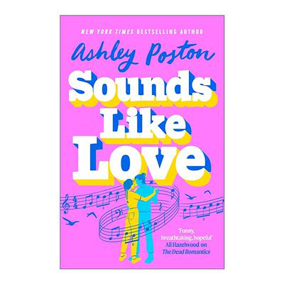 英文原版 Sounds Like Love 音为爱上你 Ashley Poston 音乐题材浪漫喜剧 英文版 进口英语原版书籍
