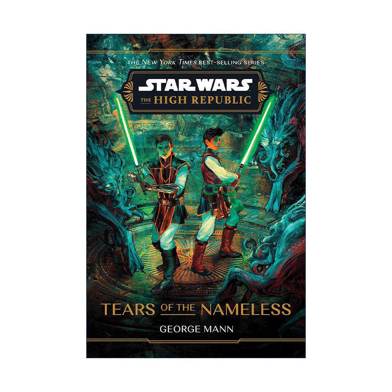 英文原版 Star Wars The High Republic Tears of the Nameless 星球大战 共和国巅峰 无名之泪 迪士尼青少年科幻冒险小说 精装