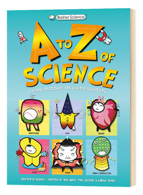 科学的A到Z 英文原版 Basher Science An A to Z of Science 生物 化学 物理 STEM课外阅读书籍 英文版进口原版英语书儿童全英语书