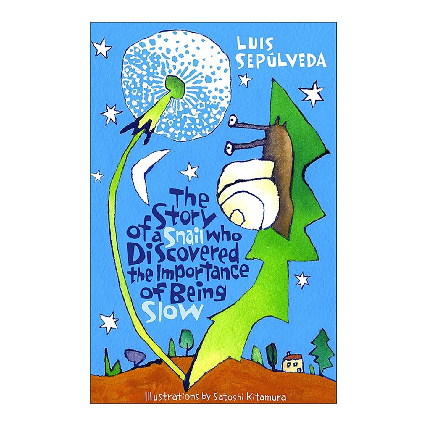 英文原版 The Story of a Snail Who Discovered the Importance of Being Slow 小蜗牛慢慢来 智利作家路易斯·塞普尔维达 英文版