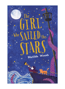 英文原版 The Girl Who Sailed the Stars 航行星际的女孩 儿童奇幻小说 Matilda Woods 精装 英文版 进口英语原版书籍