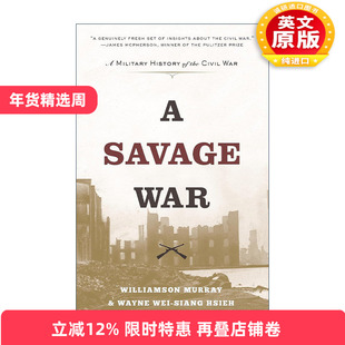 英文原版 A Savage War 野蛮战争 美国内战军事史 缔造战略作者Williamson Murray默里英文版 进口英语原版书籍