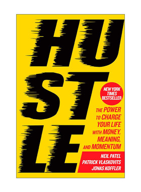 英文原版 Hustle 奋斗 用金钱 意义和动力来充实你的生活的力量 Neil Patel 精装 英文版 进口英语原版书籍