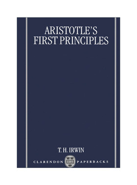 英文原版 Aristotle's First Principles 亚里士多德的首要原则 亚里士多德观点分析 Terence Irwin 英文版 进口英语原版书籍