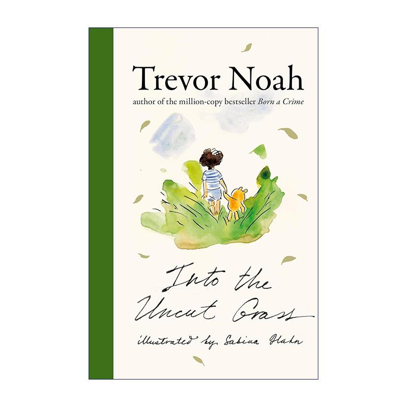英文原版 Into the Uncut Grass 走进荒草丛中 特雷弗·诺亚 崔娃图像漫画回忆录精装 英文版 进口英语原版书籍