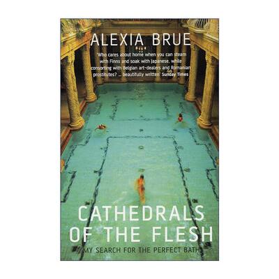 英文原版 Cathedrals of the Flesh 肉体的教堂 寻找完美的沐浴胜地 Alexia Brue 英文版 进口英语原版书籍