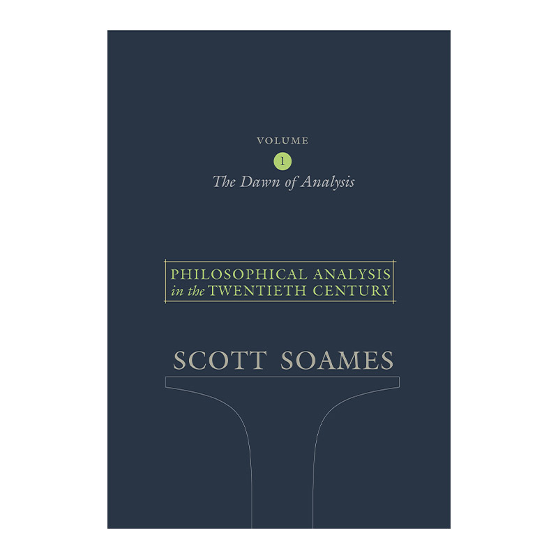 英文原版 Philosophical Analysis in the Twentieth Century Volume 1 20世纪的哲学分析 第一卷 Scott Soames 进口英语原版书籍