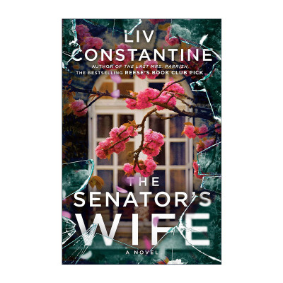英文原版 The Senator's Wife 参议员的妻子 女性惊悚小说 Liv Constantine 英文版 进口英语原版书籍