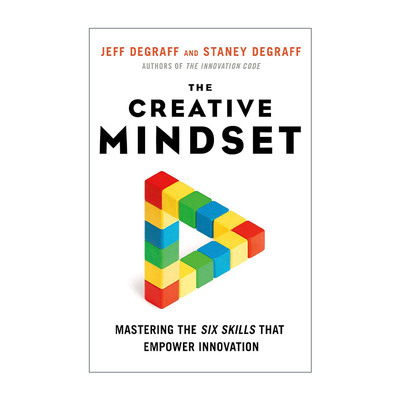 英文原版 The Creative Mindset 创造性思维 掌握六项赋予创新力量的技能 密歇根大学管理学教授Jeff DeGraff 进口英语原版书籍
