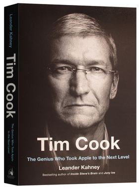 蒂姆库克传 英文原版人物传记 Tim Cook 苹果公司的创新之路 乔布斯继任者 乔纳森传作者力作 Leander Kahney 英文版进口英语书籍