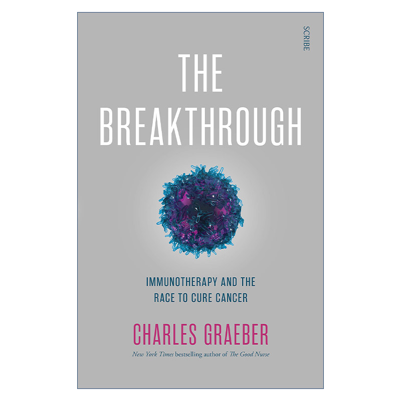 英文原版 The Breakthrough 抗癌大突破 癌症第四大治疗手段免疫疗法的真相 查尔斯·格雷伯 英文版 进口英语原版书籍