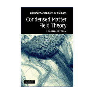 英文原版 Condensed Matter Field Theory 凝聚态场论 Alexander Altland 精装 英文版 进口英语原版书籍
