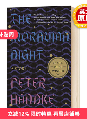 彼得汉德克 摩拉维亚之夜 英文原版小说 The Moravian Night 贝尔文学奖 Peter Handke 英文版进口原版英语书籍