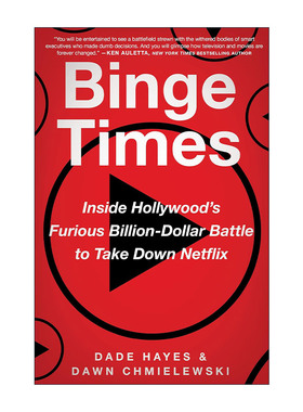 英文原版 Binge Times 刷剧时代 好莱坞耗资10亿美元扳倒Netflix的恶战 英文版 进口英语原版书籍