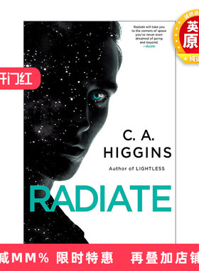 英文原版 Radiate The Lightless Trilogy 03 无光三部曲03 辐射 科幻小说 太空歌剧 C. A. Higgins英文版 进口英语原版书籍