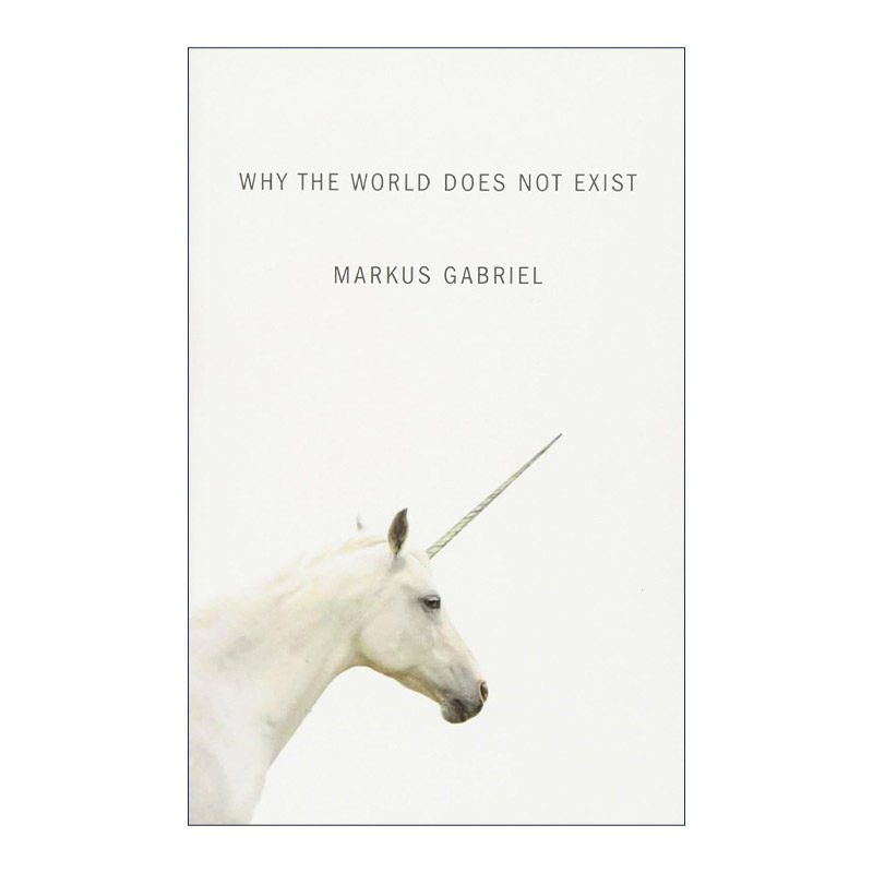 英文原版 Why the World Does Not Exist 为什么世界不存在 Markus Gabriel教授 英文版 进口英语原版书籍