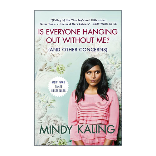英文原版 Is Everyone Hanging Out Without Me 大家都没带我玩吗 以及其他顾虑 Mindy Kaling敏迪·卡灵回忆录 进口英语原版书籍