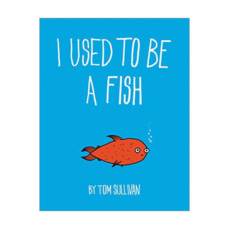 英文原版 I Used to Be a Fish 我曾经是一条鱼 极简人类发展史 精装绘本 英文版 进口英语原版书籍