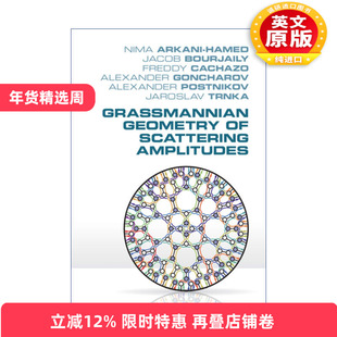 英文原版 Grassmannian Geometry of Scattering Amplitudes 散射振幅的格拉斯曼几何 Nima Arkani-Hamed 精装 英文版 进口书籍
