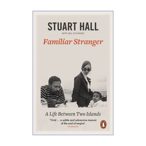 英文原版 Familiar Stranger 熟悉的陌生人 斯图尔特·霍尔回忆录 英文版 进口英语原版书籍
