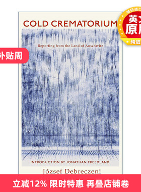 英文原版 Cold Crematorium 冰冷火葬场 来自奥斯维辛的真实报道 约瑟夫·德布雷泽尼 二战历史 精装 英文版 进口英语原版书籍