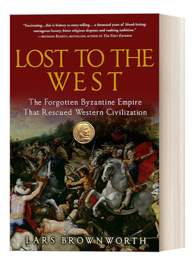英文原版 Lost to the West 拜占庭帝国 拯救西方文明的东罗马千年史 豆瓣阅读 历史 Lars Brownworth 英文版 进口英语原版书籍
