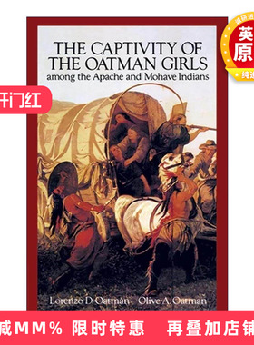 英文原版 The Captivity of the Oatman Girls Among the Apache and Mohave Indians 阿帕切与莫哈维印第安人对奥特曼女孩的囚禁