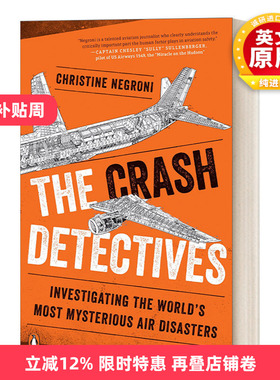 英文原版 The Crash Detectives 坠机调查组 调查世界上最神秘的空难 Christine Negroni 英文版 进口英语原版书籍