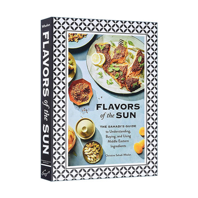 英文原版 Flavors of the Sun 阳光风味 纽约萨哈迪市场Sahadi's烹饪料理食谱 精装 英文版 进口英语原版书籍