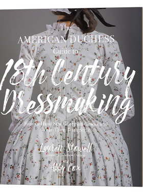 英文原版 The American Duchess Guide to 18th Century Dressmaking 美国公爵夫人18世纪服装制作指南 英文版 进口英语书籍