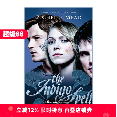 英文原版 The Indigo Spell Bloodlines 03 靛蓝咒语 血族系列3 青少年奇幻小说 吸血鬼学院作者Richelle Mead 进口英语原版书籍