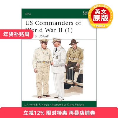 英文原版 US Commanders of World War II 1 二战美军指挥官1 军事精锐系列 英文版 进口英语原版书籍