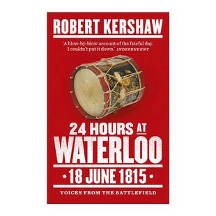 英文版 书籍 拿破仑战争历史 Robert 滑铁卢之战24小时 Hours Waterloo 进口英语原版 英文原版 Kershaw