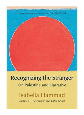 英文原版 Recognizing the Stranger 认识陌生人 论巴勒斯坦与叙事 美国国家书评人协会奖长名单 伊莎贝拉·哈马德 英文版