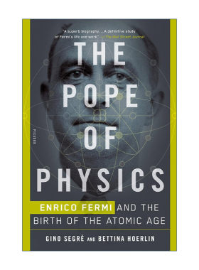 英文原版 The Pope of Physics 恩里科费米传  原子时代的诞生 诺贝尔物理学奖得主传记Gino Segre 英文版 进口英语原版书籍