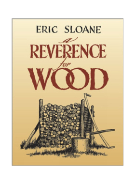 英文原版 A Reverence for Wood 木之礼赞 北美木材应用历史 Eric Sloane 英文版 进口英语原版书籍