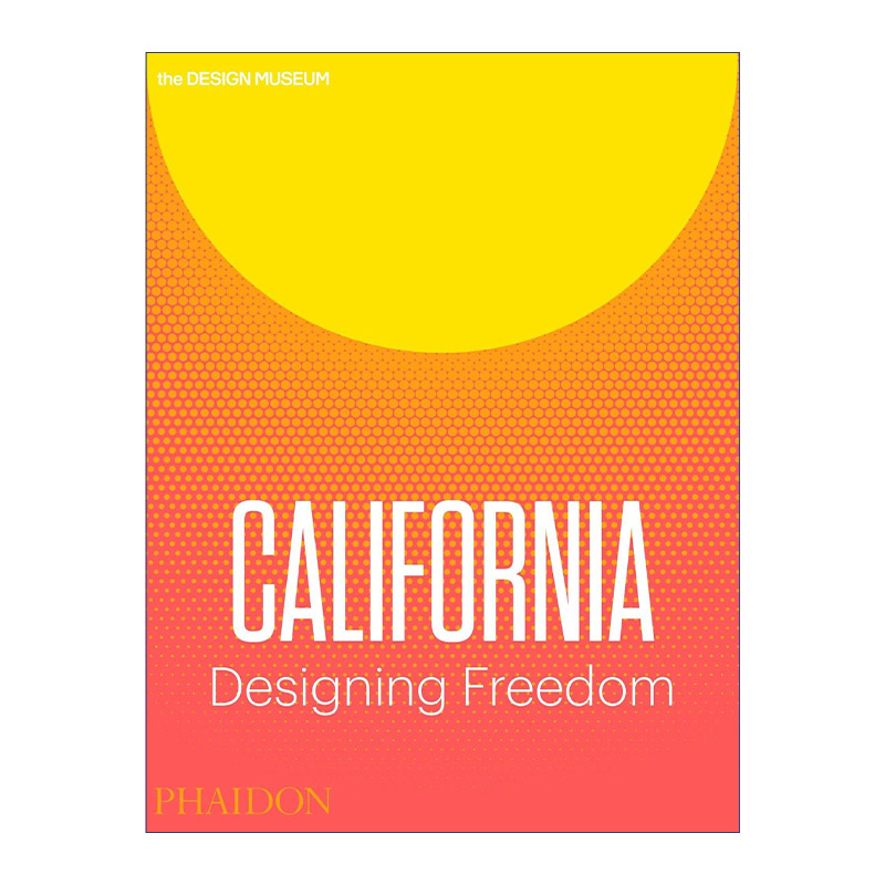 英文原版 Designed in California 加州 设计自由 上世纪60年代以来来自加州的艺术展品 英文版 进口英语原版书籍