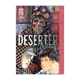伊藤润二 Deserter Collection 英文原版 漫画集 进口英语原版 Ito 英文版 Junji 书籍 Story 精装 逃兵