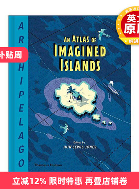 英文原版 Archipelago An Atlas of Imagined Islands 群岛 幻想岛屿地图集 空想插画艺术 精装 英文版 进口英语原版书籍