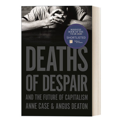 英文原版 Deaths of Despair and the Future of Capitalism 美国怎么了 资本主义的未来 诺贝尔经济学奖得主 Anne Case 英文版