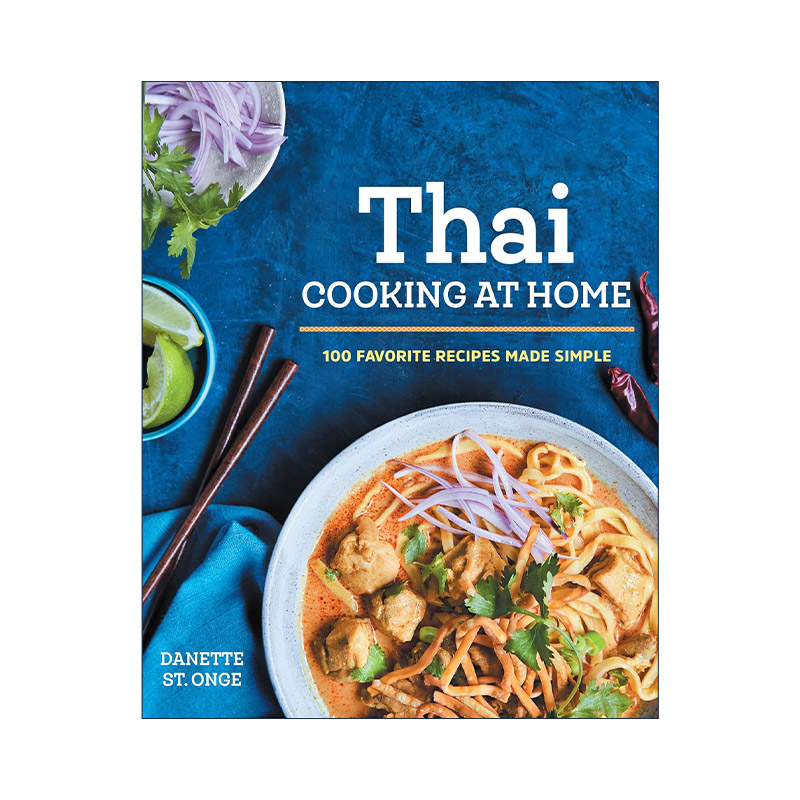 英文原版 The Better Than Takeout Thai Cookbook 比外卖更好的泰国菜食谱 自制烹饪指南 Danette St. Onge 进口英语原版书籍