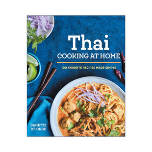 英文原版 The Better Than Takeout Thai Cookbook 比外卖更好的泰国菜食谱 自制烹饪指南 Danette St. Onge 进口英语原版书籍