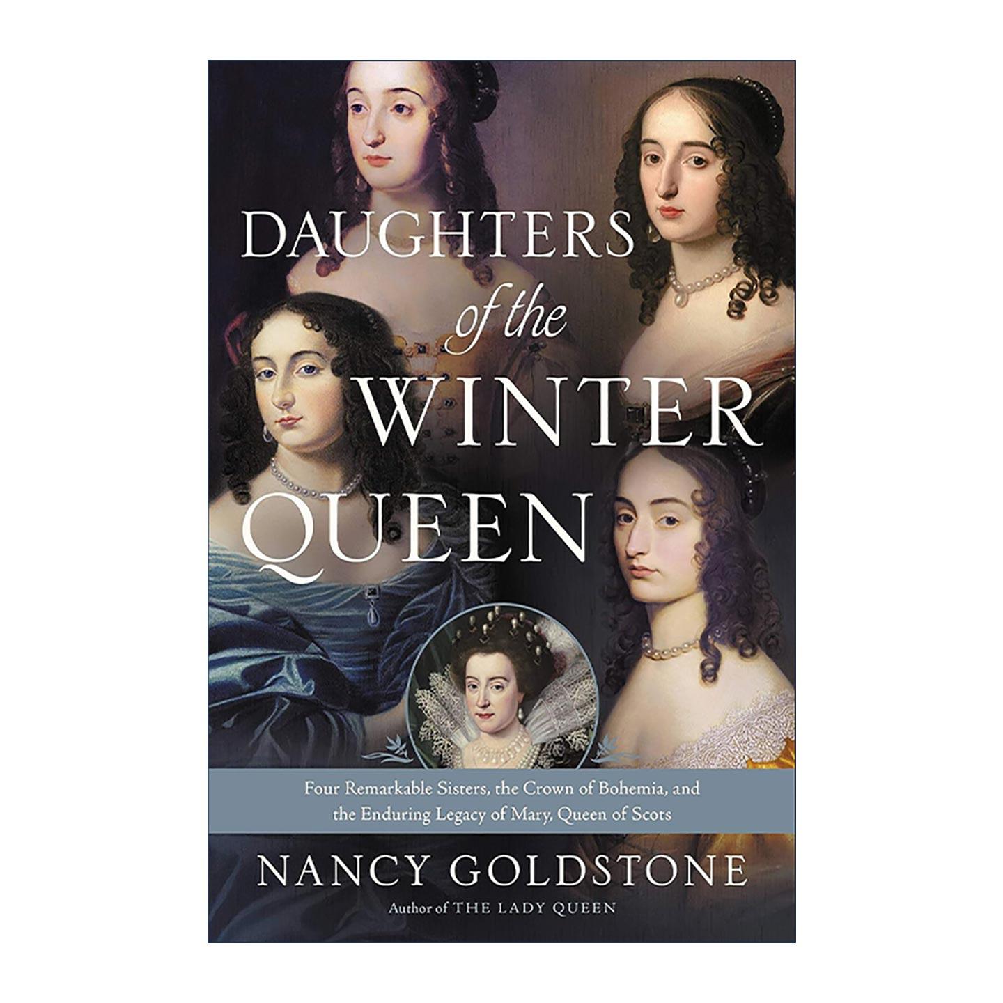 英文原版 Daughters of the Winter Queen 冬日女王之女 波希米亚王冠下的四位非凡姐妹与苏格兰玛丽女王的持久遗产 英文版