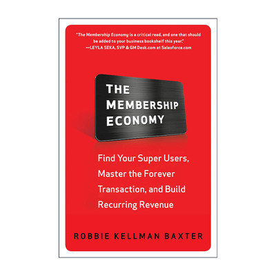 英文原版 The Membership Economy 会员经济 发现超级用户 缔造长期交易 赢得持久营业收入 精装 英文版 进口英语原版书籍