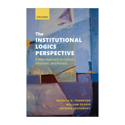 英文原版 The Institutional Logics Perspective 制度逻辑 制度如何塑造人和组织 组织社会学书单 英文版 进口英语原版书籍