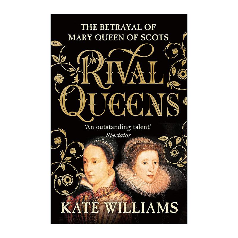 英文原版 Rival Queens 宿敌女王 苏格兰玛丽女王的背叛 都铎王朝历史 英文版 进口英语原版书籍